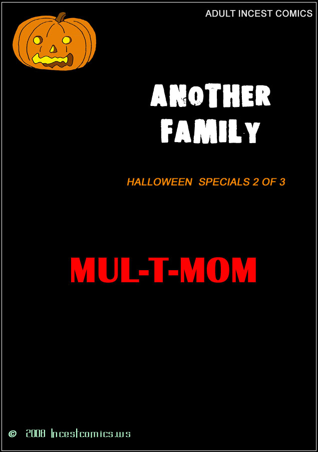 SureFap xxx porno The Iron Giant - [IncestComics] - Another Fam #13.2 - Halloween Specials 2 of 3 - Mul-T-Mom