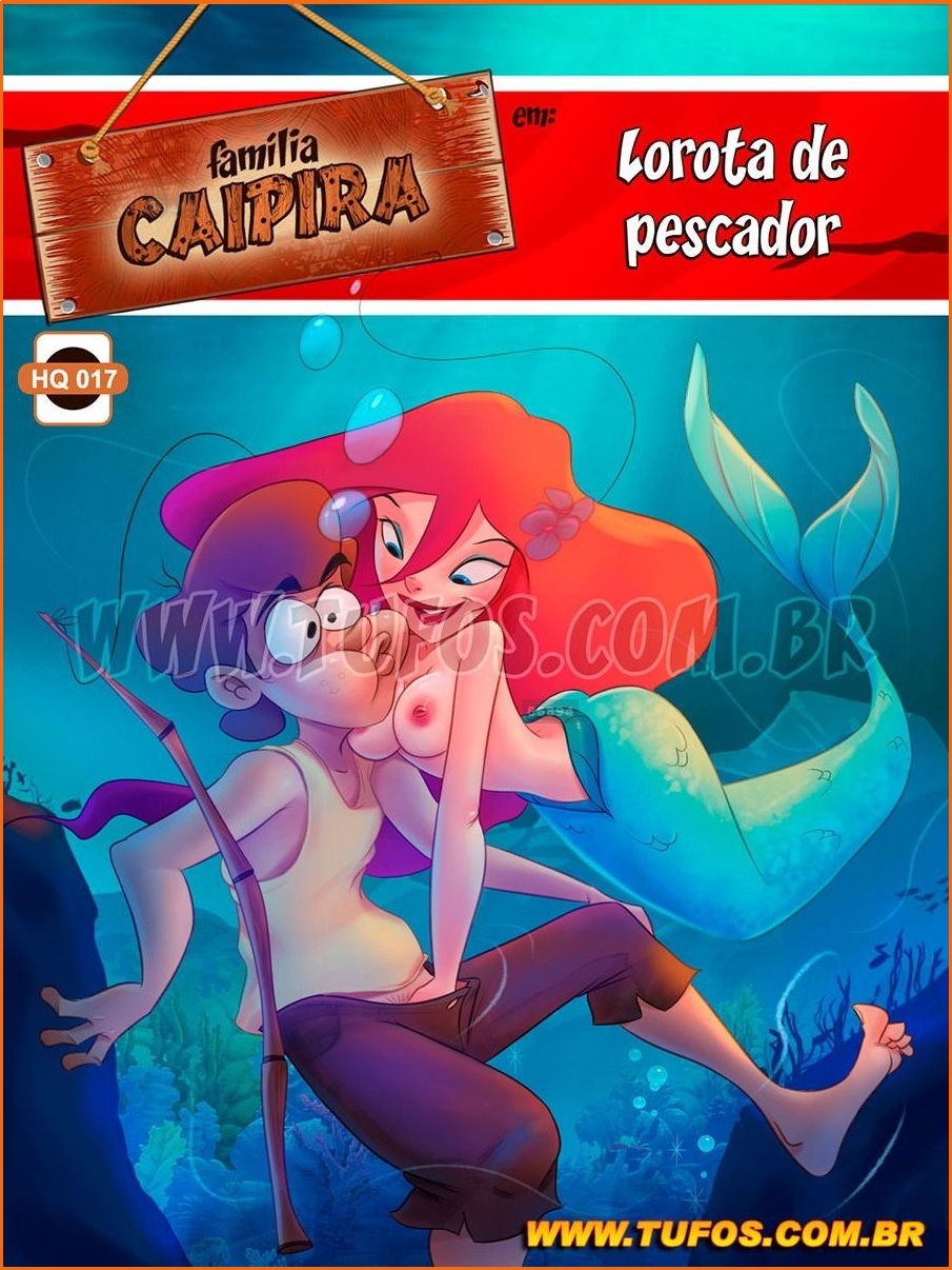 SureFap xxx porno The Little Mermaid - [Tufos] - Familia Caipira #17 - Lorota De Pescador E Da Princesa Ariel