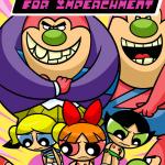 The Powerpuff Girls - [Xierra099] - Grounds for Impeachment