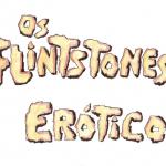 The Flintstones - [Alan Kamaro] - Os FlintStones Erótico I